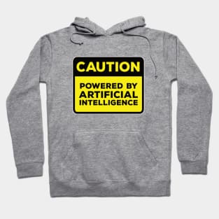 Funny Yellow Road Sign - Caution Powered by Artificial Intelligence Hoodie